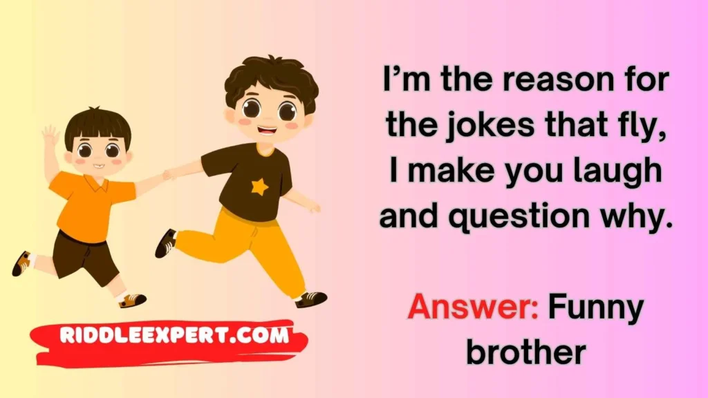 Fun Brother Riddles