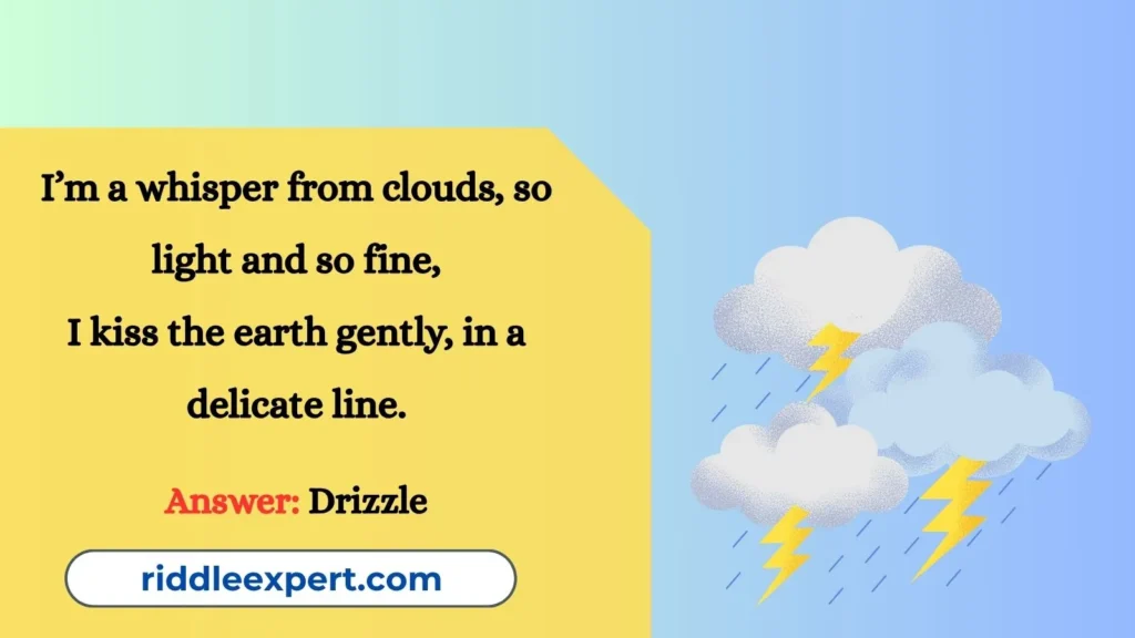 Gentle Drizzle Riddles