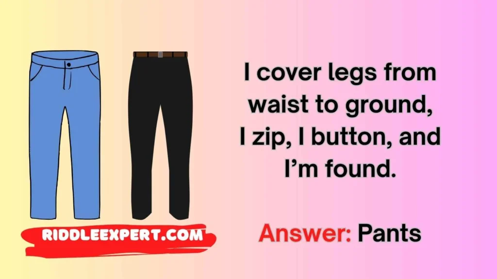 Pants & Shorts Riddles