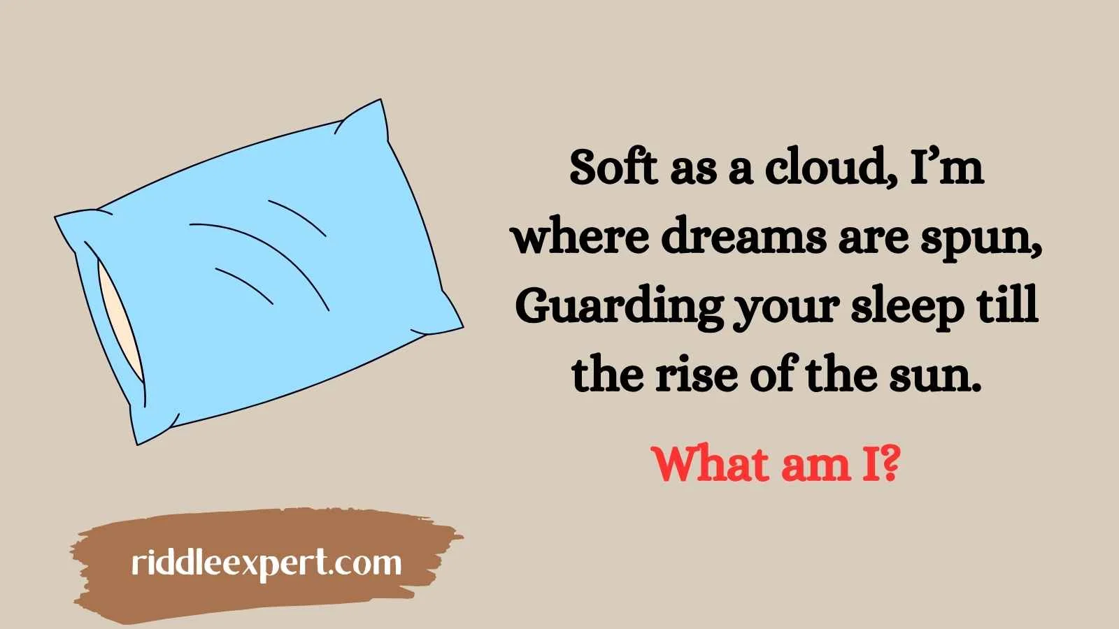Pillow Riddles