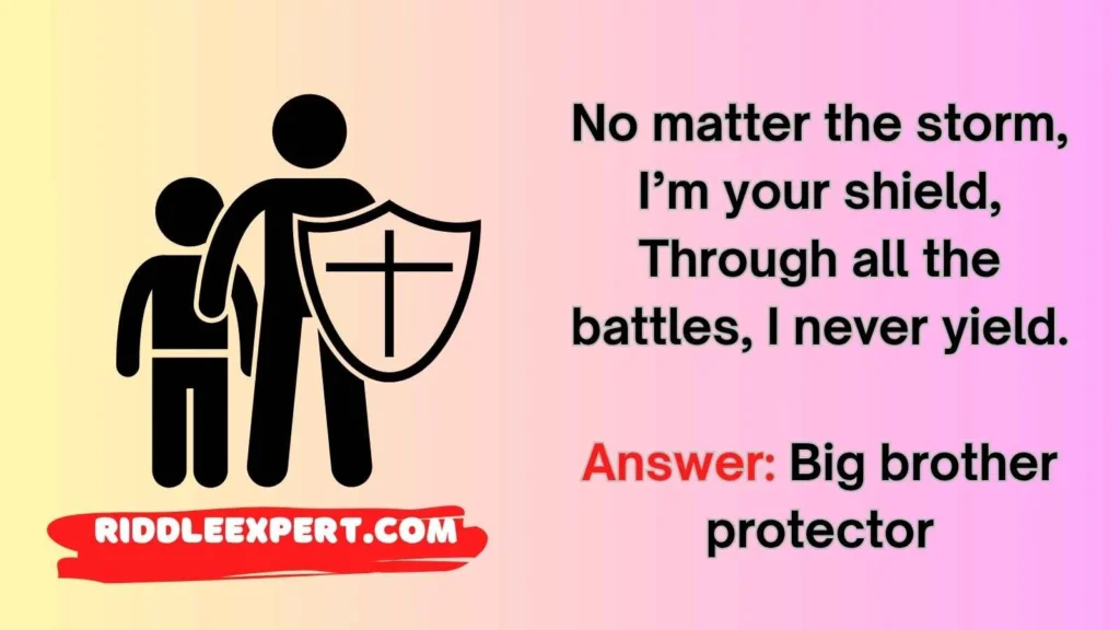 Protective Brother Riddles