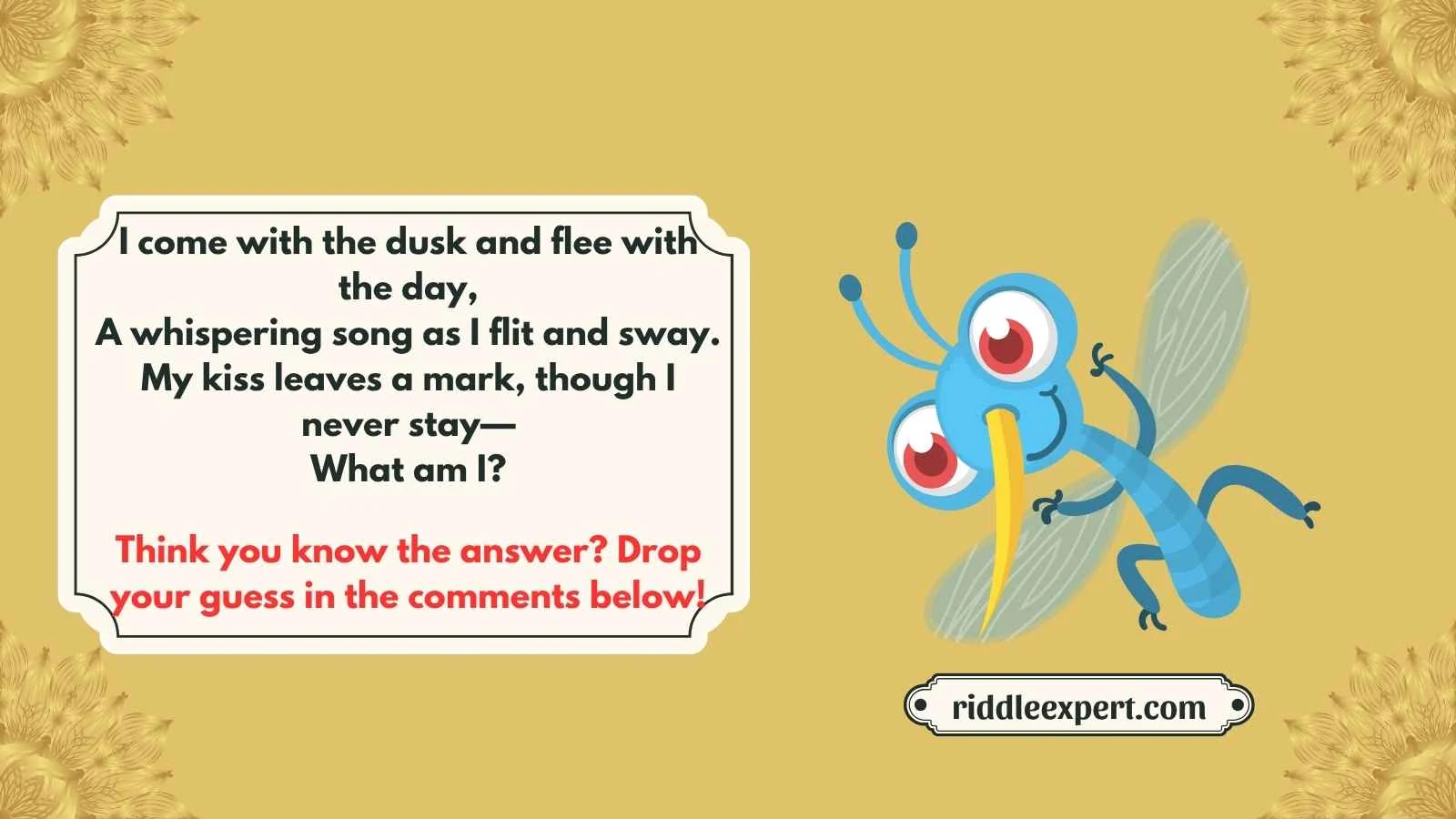 Mosquito Riddles